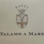 Terre di Talamo in Maremma con il vino che viene dal mare