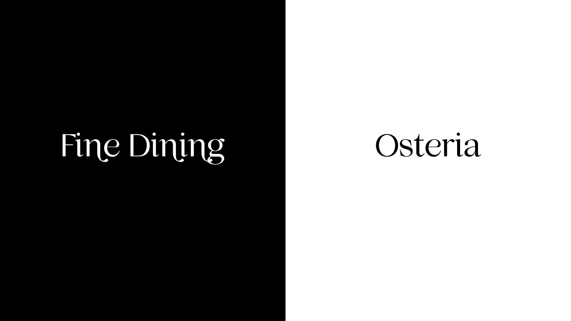 Fine Dining o Osteria?